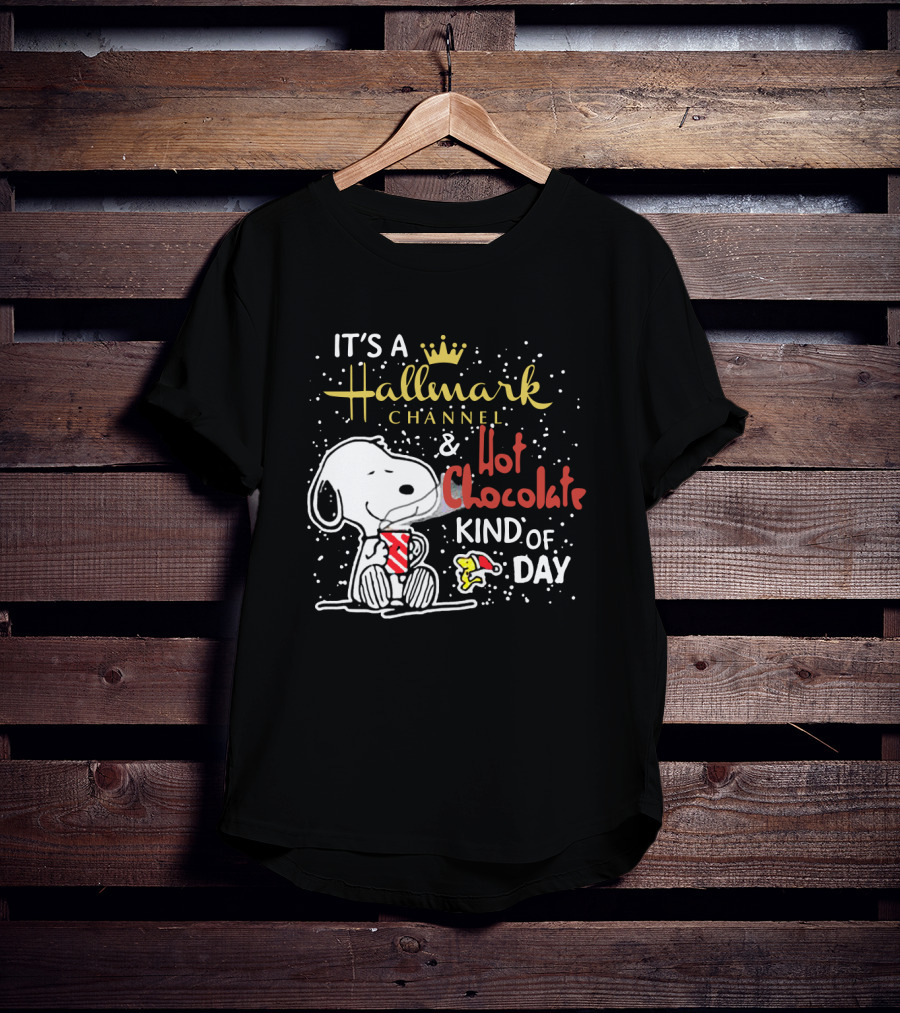 It's A Hallmark Channel & Hot Chocolate Kind Of Day Snoopy T-Shirt