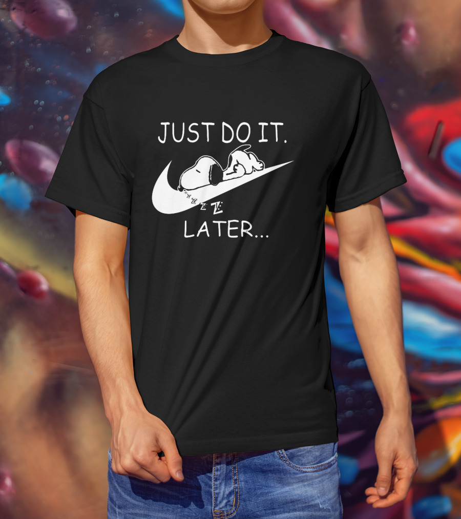 Just Do It Later Snoopy Sleeping On Swoosh Cartoon T-Shirt