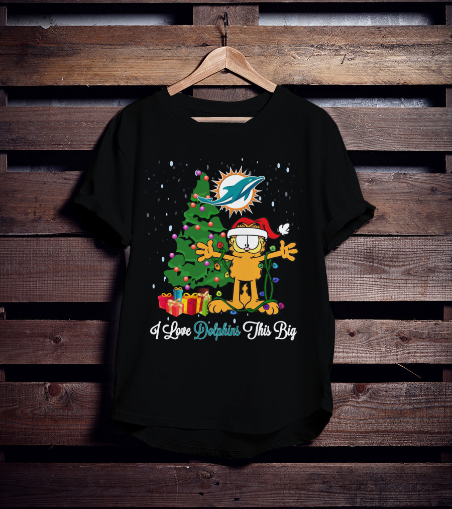 Miami Dolphins Christmas Garfield Holiday Celebration I Love Dolphins This Big T-Shirt
