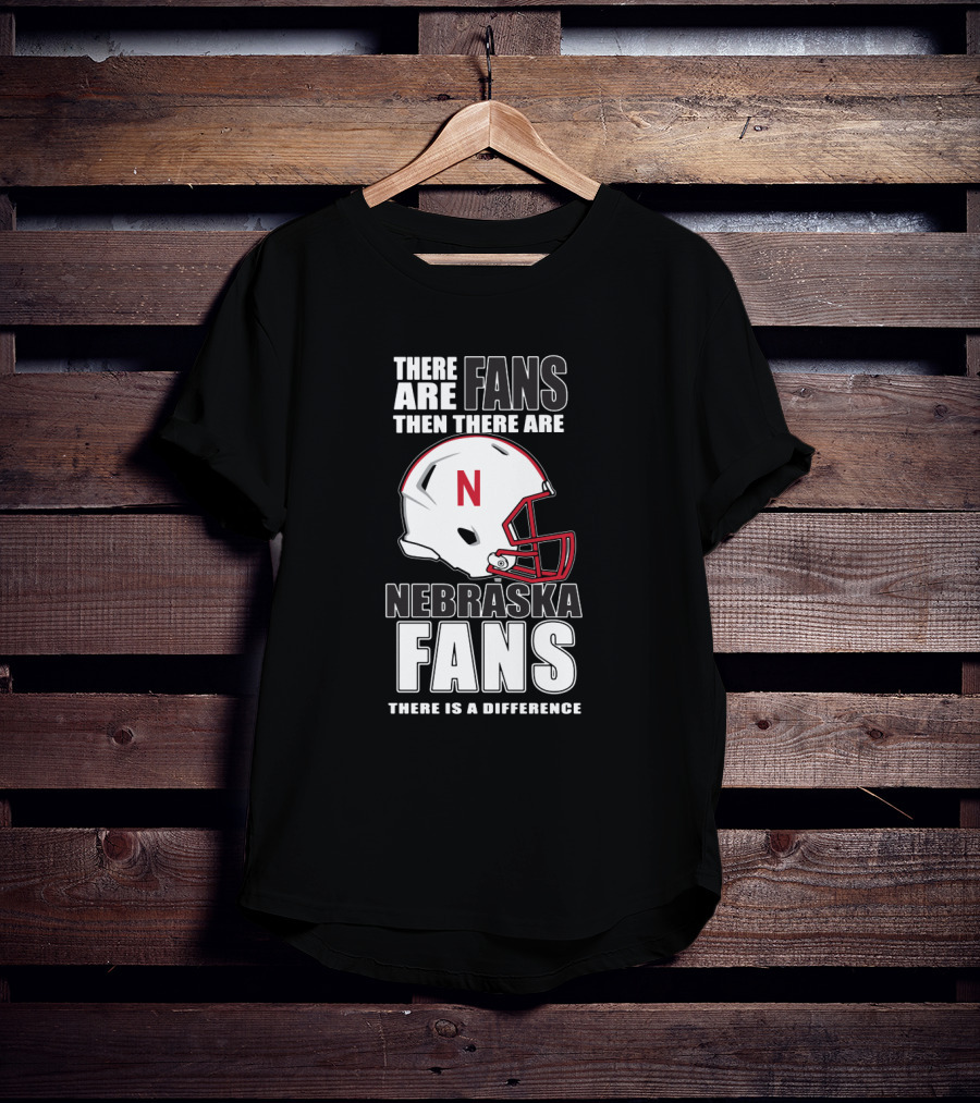 There Are Fans Then There Are Nebraska Fans There Is A Difference Football Helmet T-Shirt
