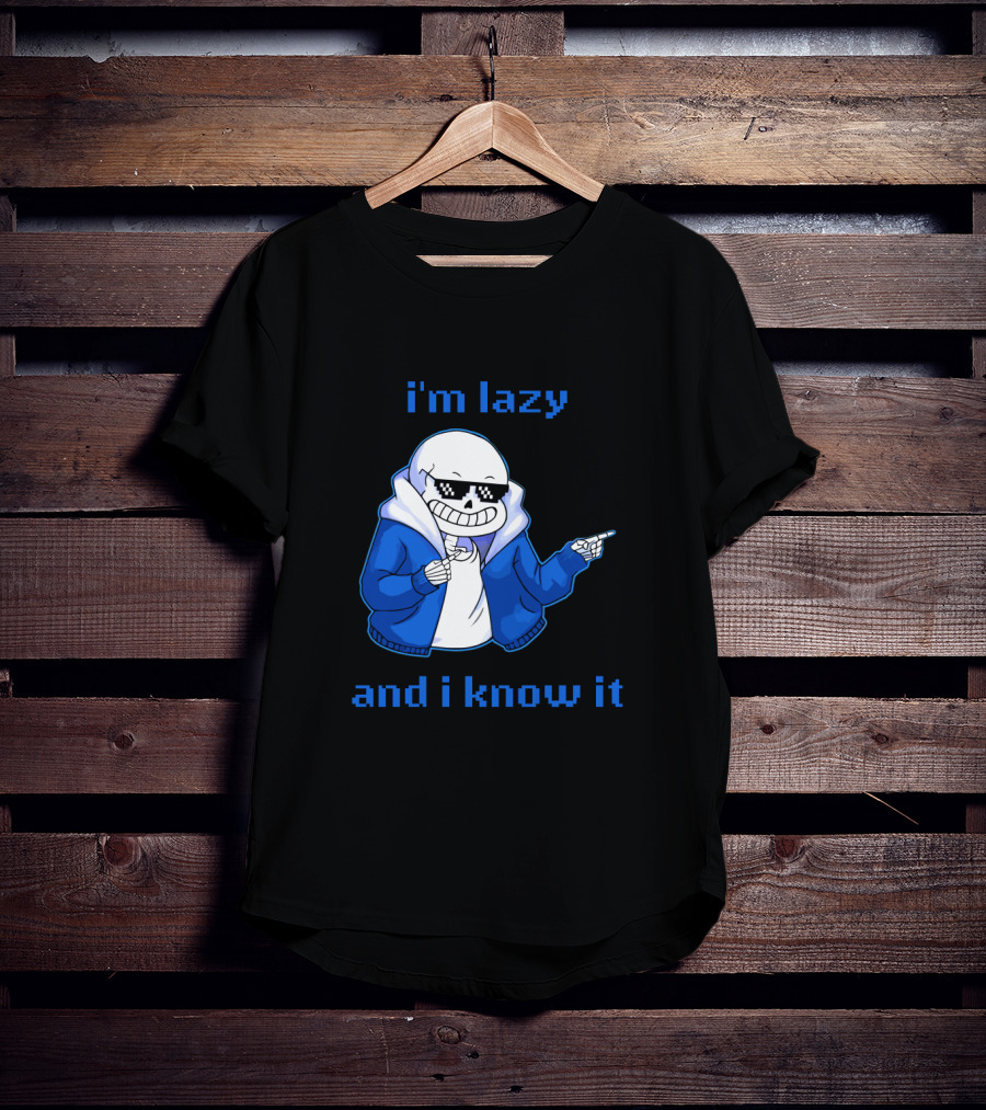 Sans Im Lazy And I Know It Cool Meme Skeleton In Blue Jacket T-Shirt