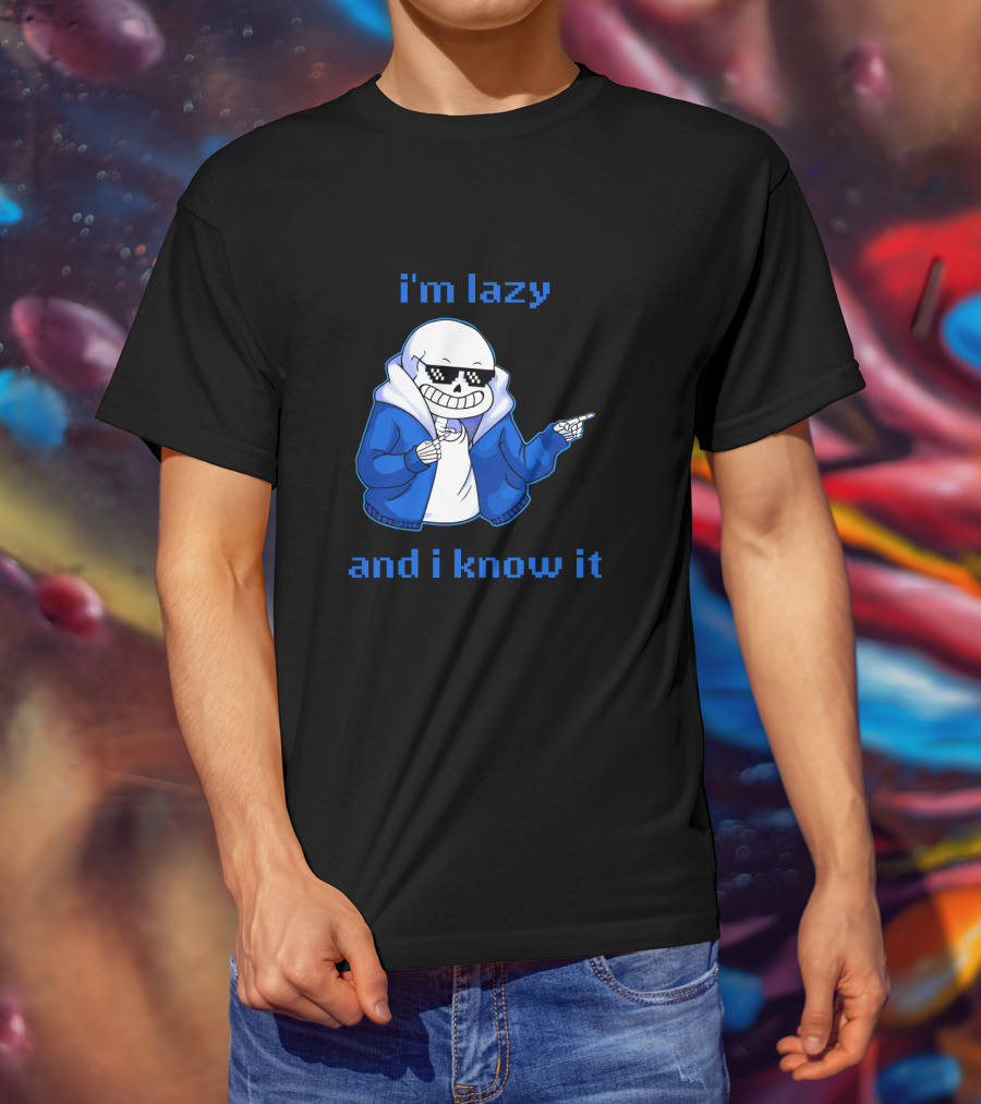 Sans Im Lazy And I Know It Cool Meme Skeleton In Blue Jacket T-Shirt