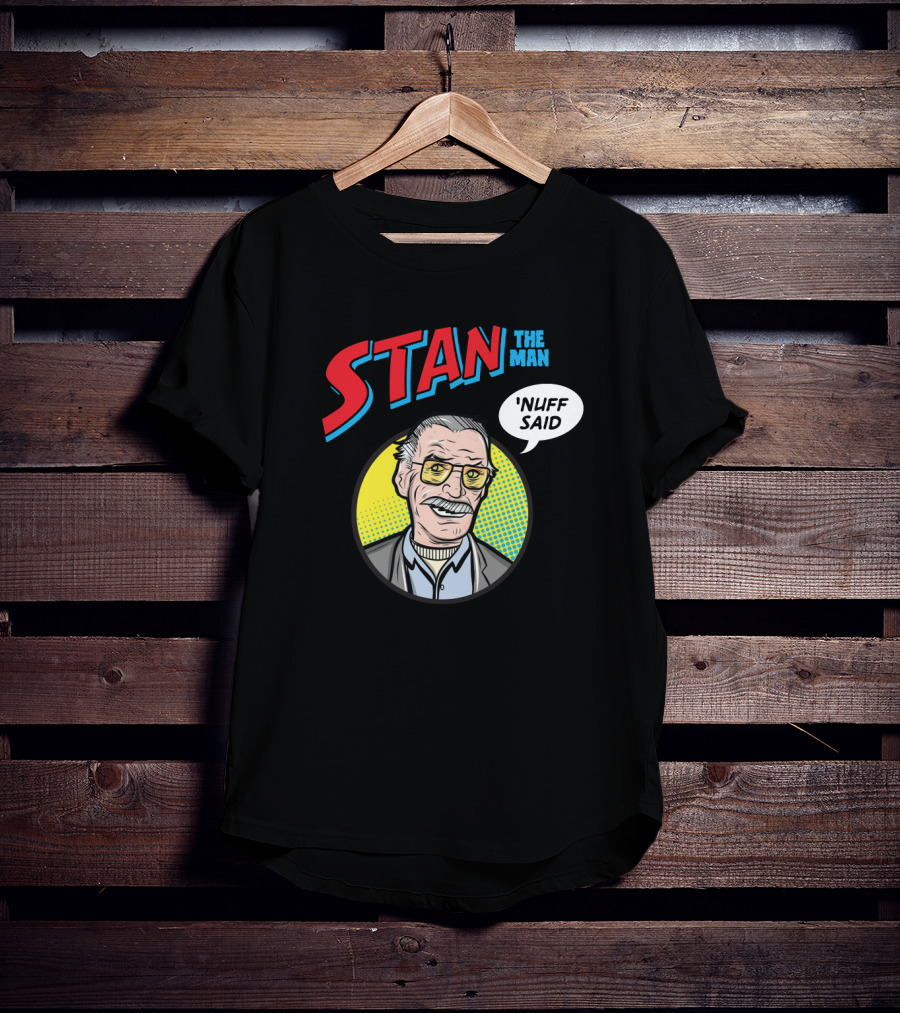Stan The Man Nuff Said Comic Style Pop T-Shirt