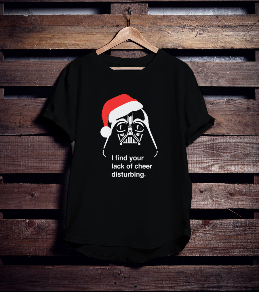 Star Wars Darth Vader Santa Hat I Find Your Lack Of Cheer Disturbing T-Shirt