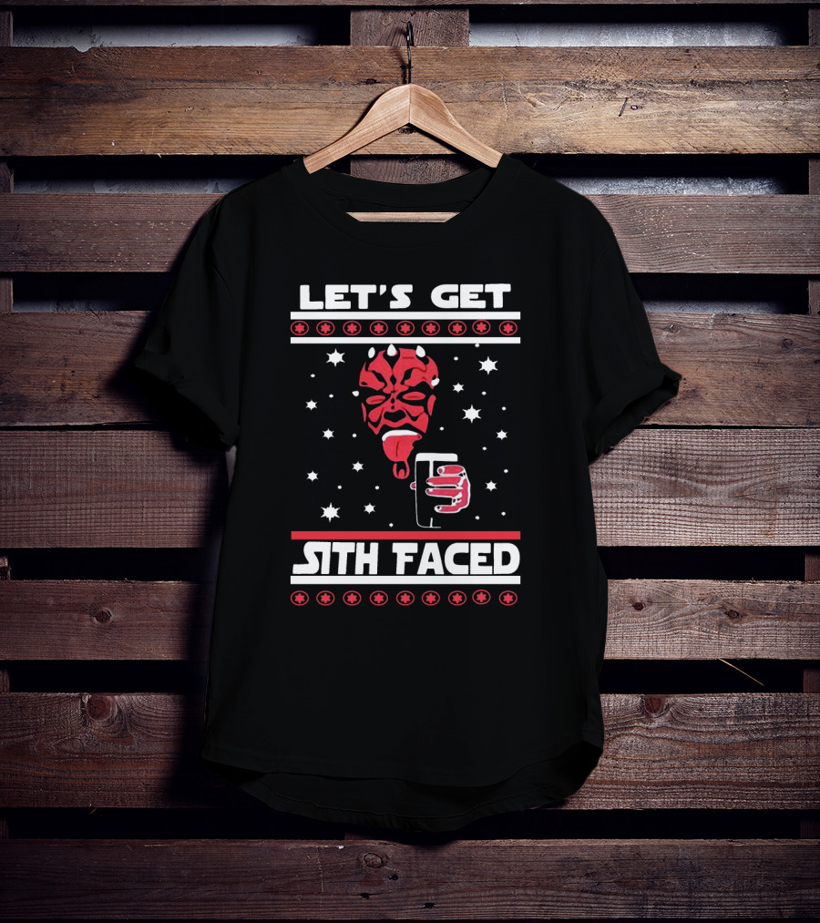 Let's Get Sith Faced Ugly Christmas Star Wars With Darth Maul And Drink T-Shirt