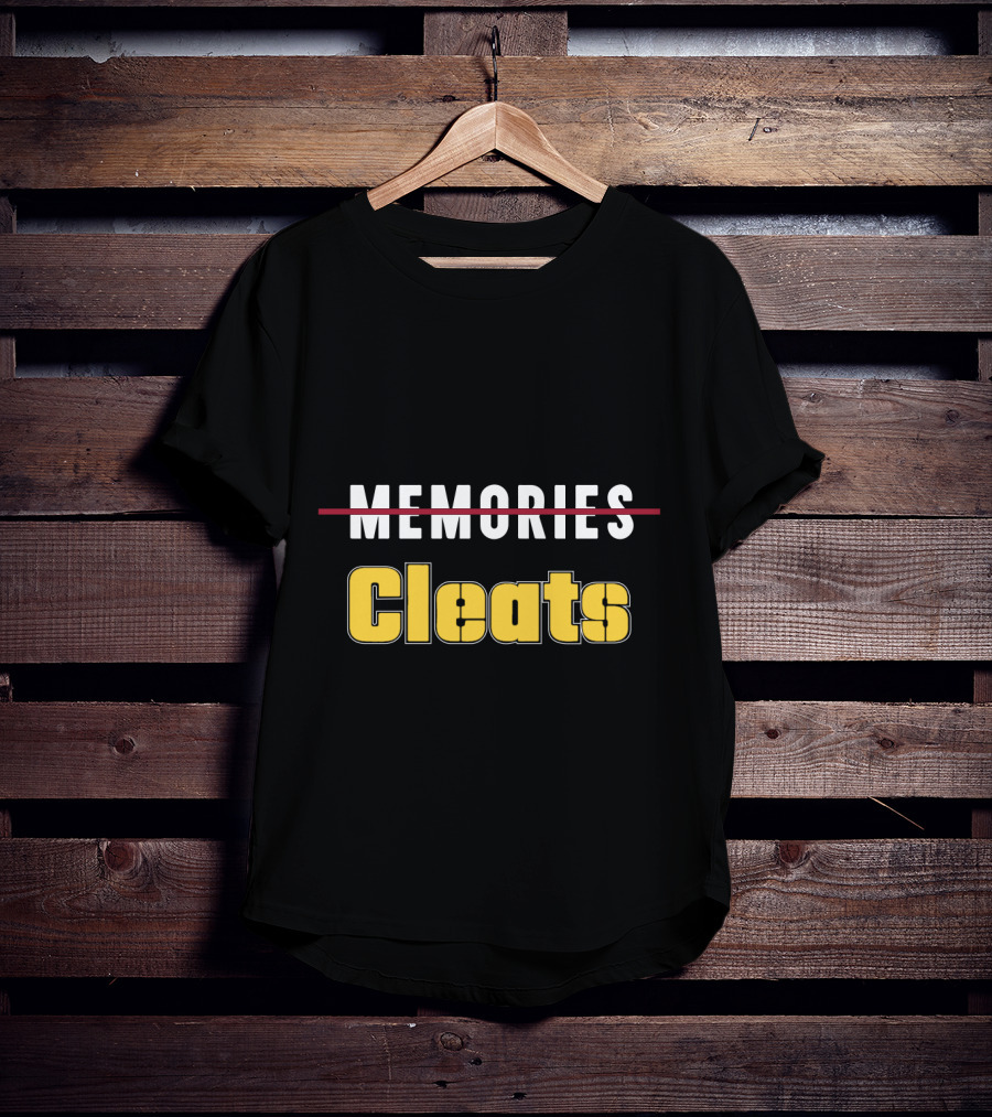 Thanks For The Cleats Pittsburgh Fans Memories Crossing Out T-Shirt