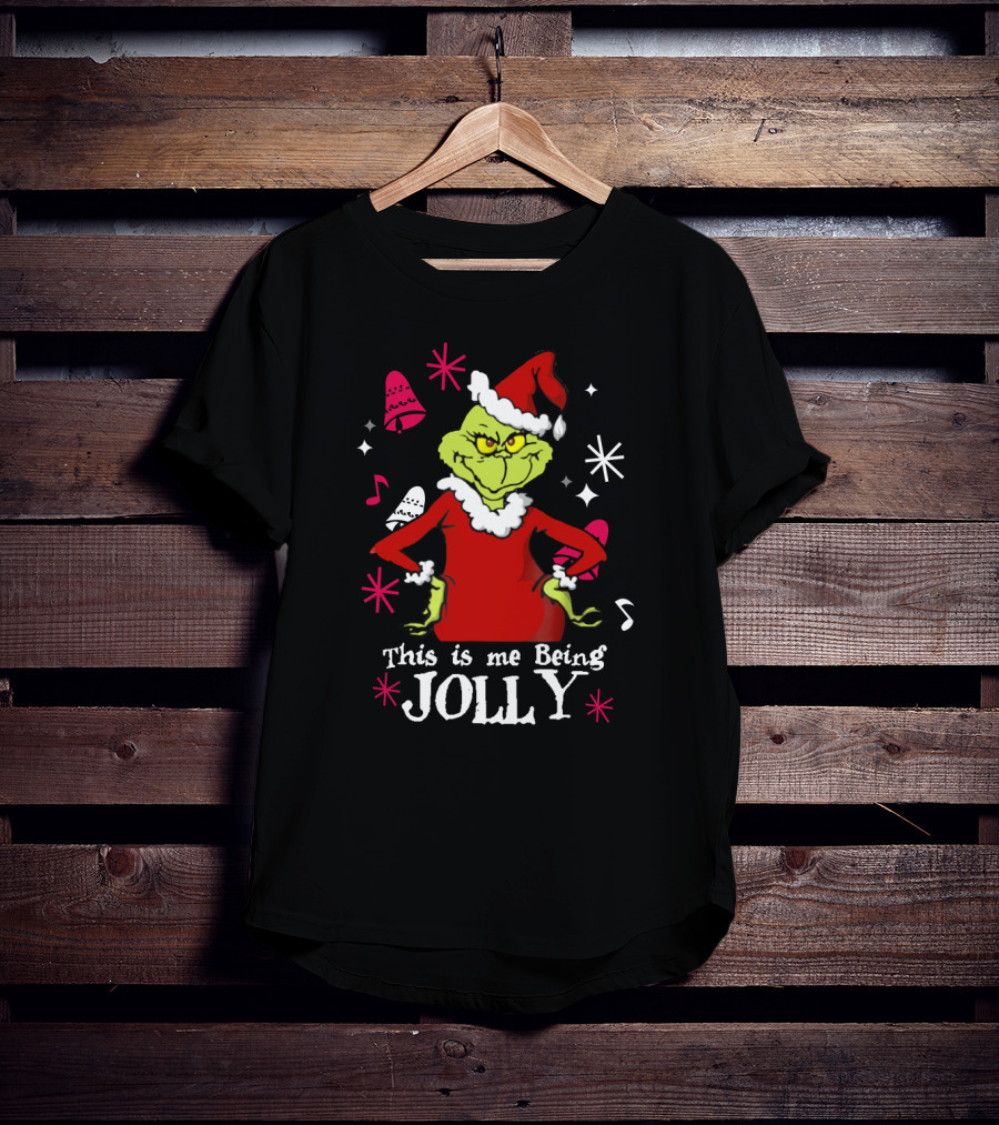 This Is Me Being Jolly Grinch Christmas T-Shirt