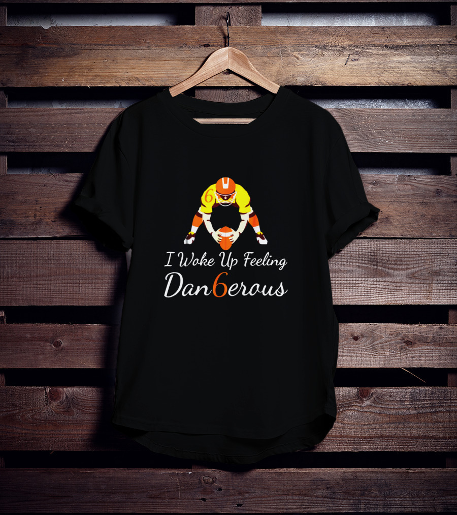 I Woke Up Feeling Dan6erous Baker Mayfield Football Player Image T-Shirt