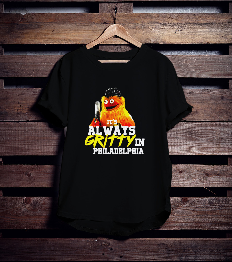 Gritty It's Always Gritty In Philadelphia Iconic Philadelphia Flyers Mascot T-Shirt