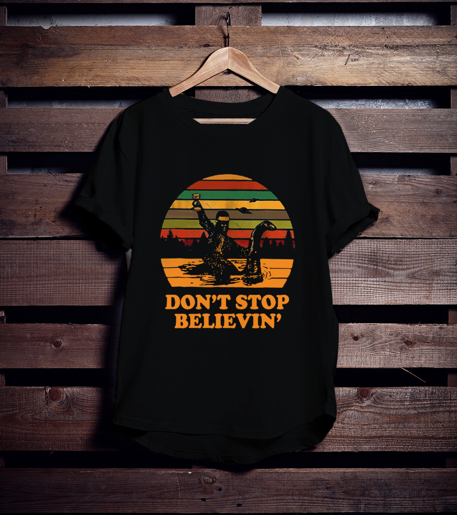 Don't Stop Believin' Retro Bigfoot And Loch Ness Monster T-Shirt