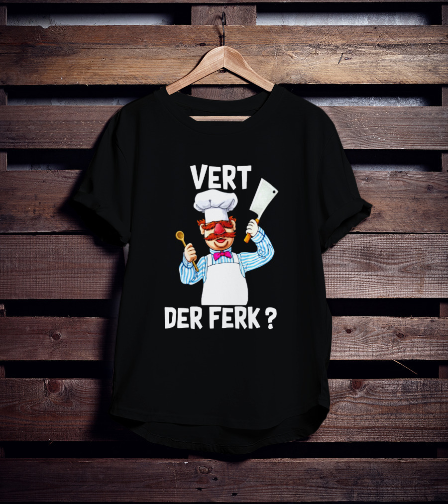 Vert Der Ferk Chef Character With Spoon And Cleaver T-Shirt