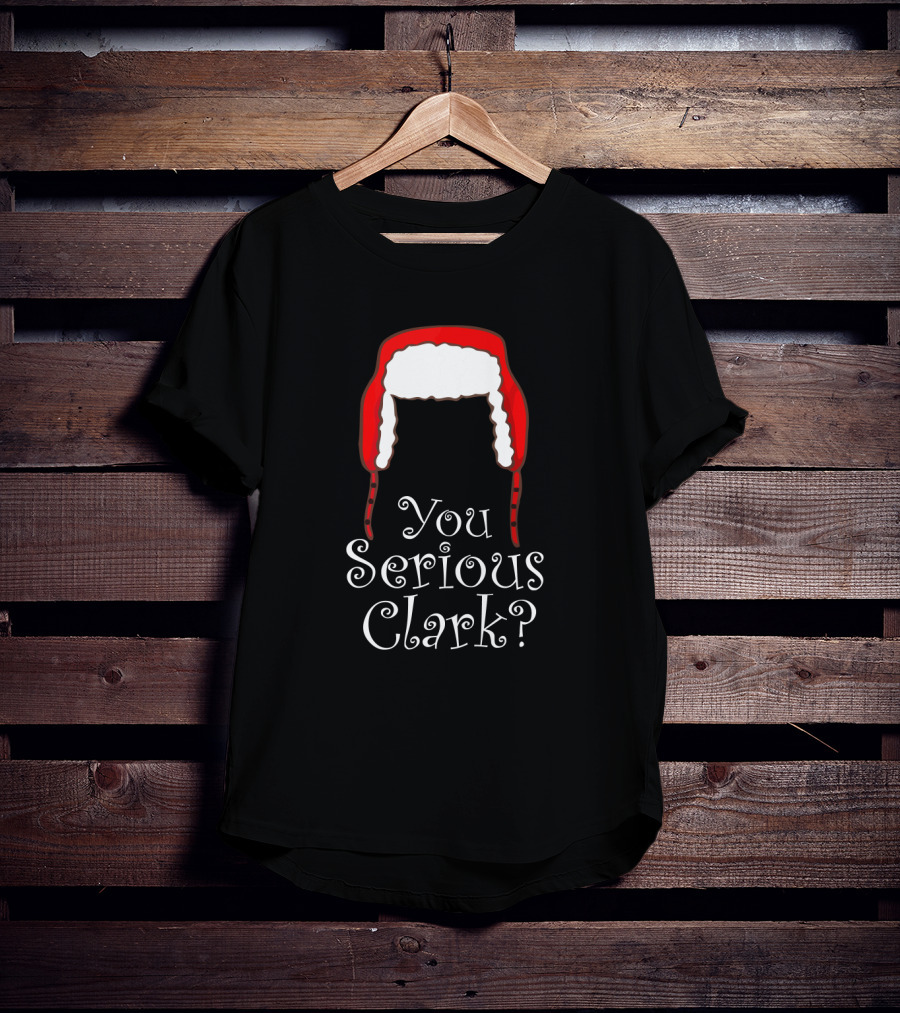 You Serious Clark Funny Christmas Pajamas Red Hat Iconic Holiday Humor T-Shirt