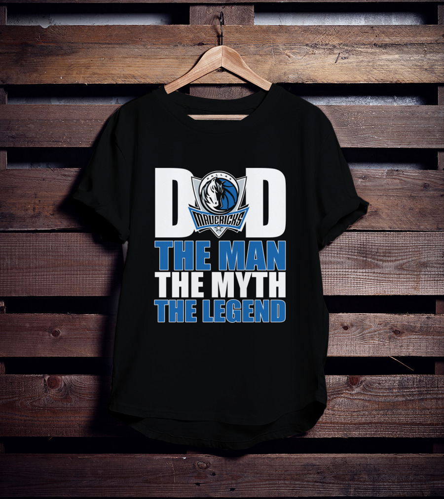 Dallas Mavericks Dad The Man The Myth The Legend T-Shirt