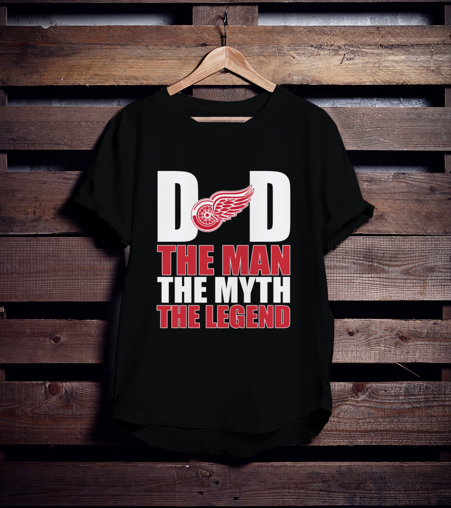 Detroit Red Wings Dad The Man The Myth The Legend T-Shirt