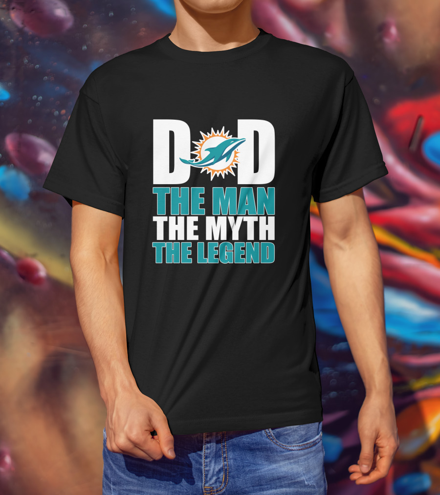 Miami Dolphins Dad The Man The Myth The Legend Father's Day Gift T-Shirt