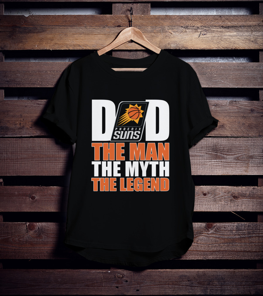 Phoenix Suns Dad The Man The Myth The Legend Father's Day T-Shirt