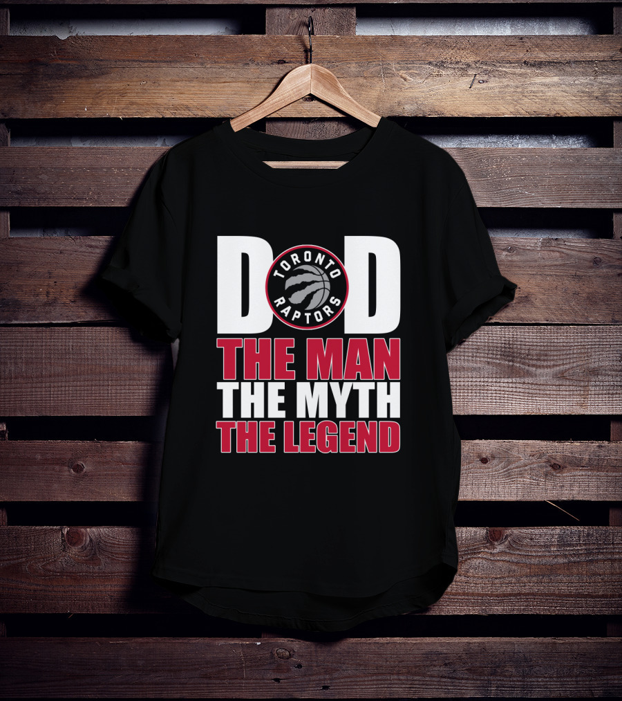 Toronto Raptors Dad The Man The Myth The Legend T-Shirt