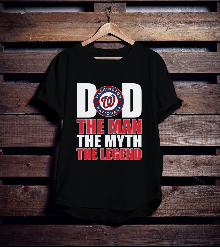 Washington Nationals Dad The Man The Myth The Legend T-Shirt