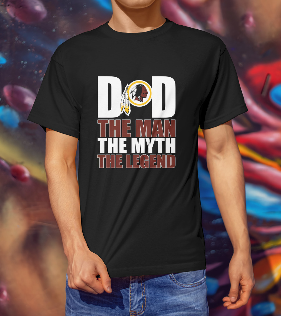 Dad The Man The Myth The Legend Washington Redskins Father's Day T-Shirt