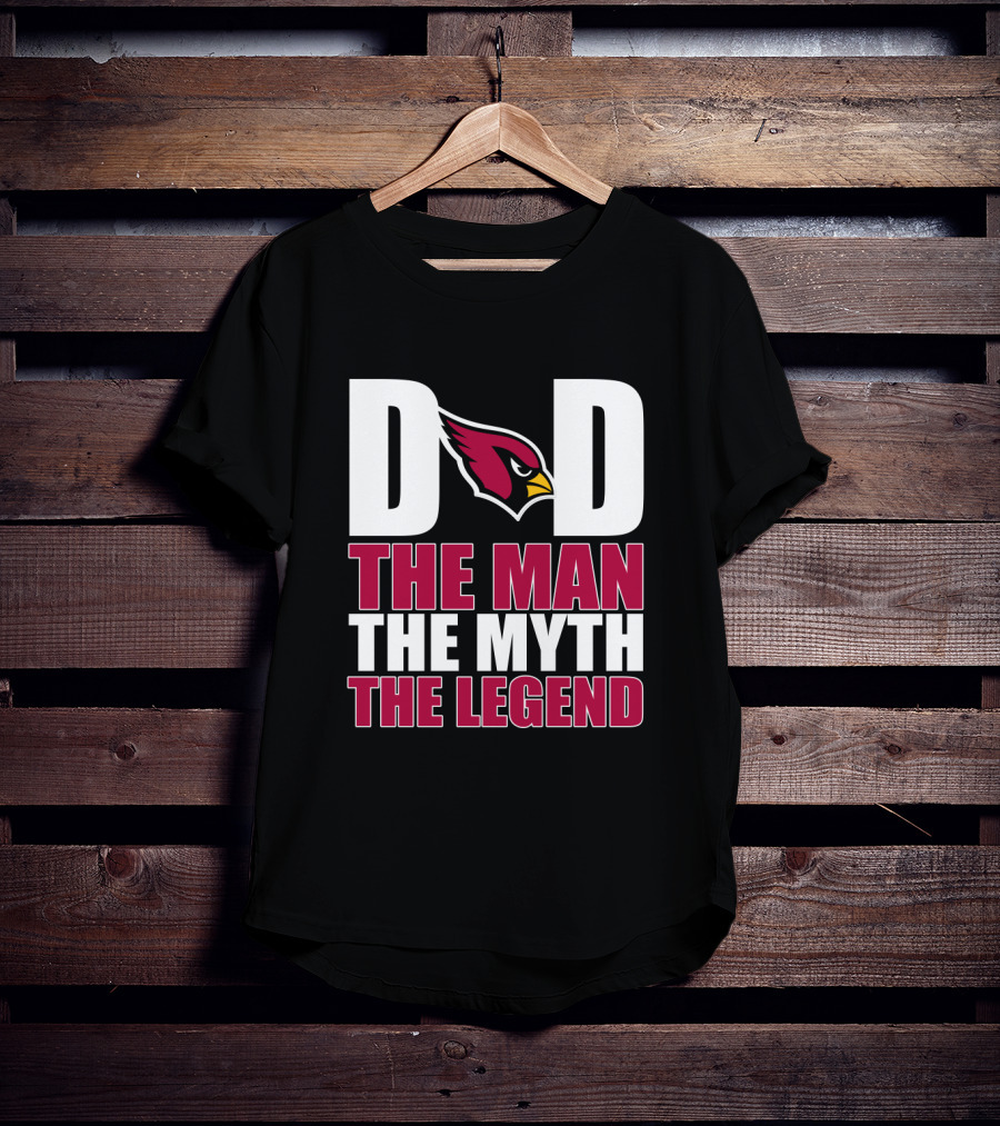 Arizona Cardinals Dad The Man The Myth The Legend T-Shirt