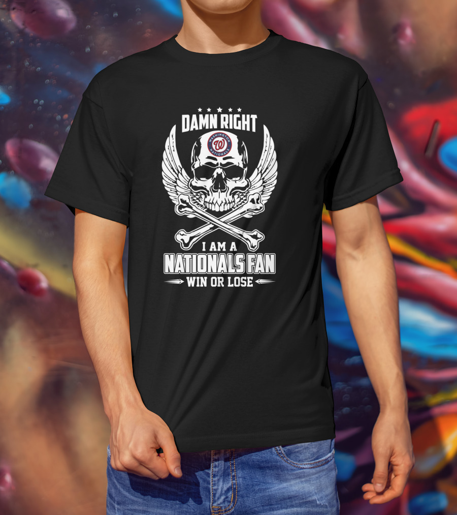 Damn Right I Am A Washington Nationals Fan Win Or Lose Skull With Wings T-Shirt