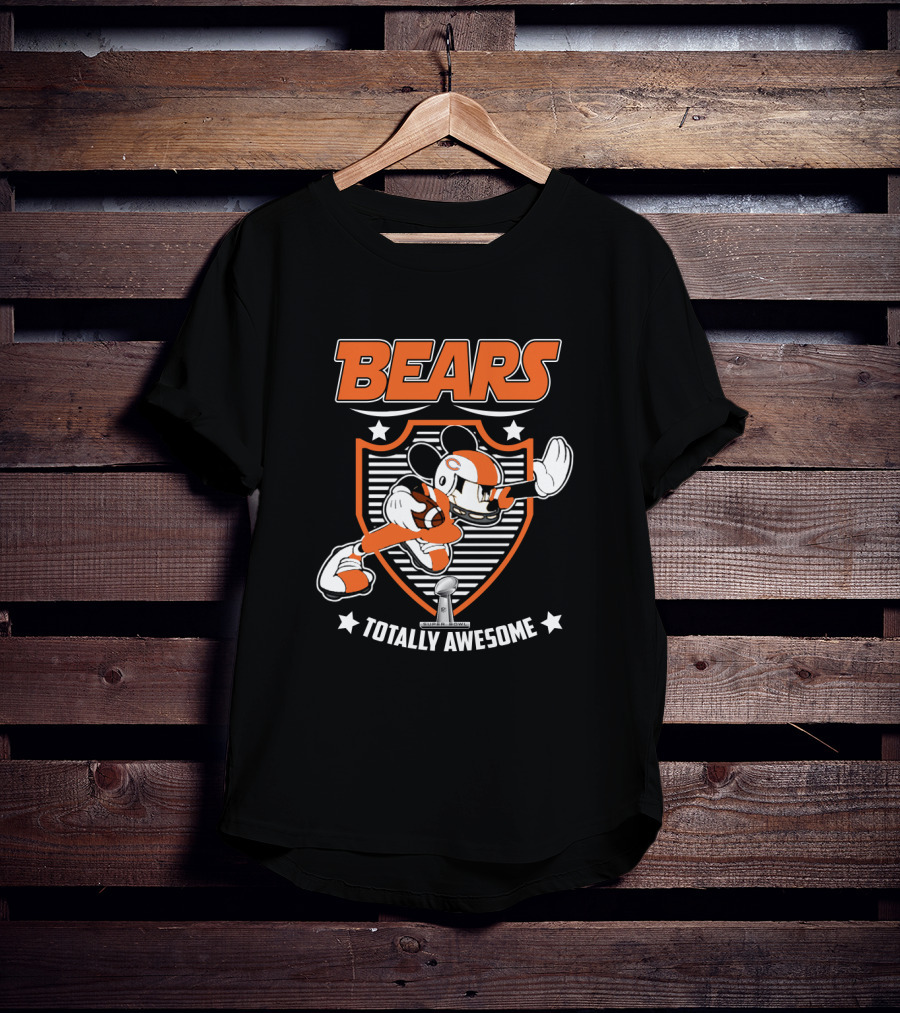 Bears Totally Awesome Chicago For Mickey Fans T-Shirt