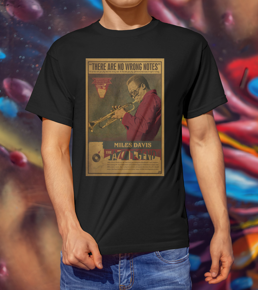 There Are No Wrong Notes Miles Davis The Jazz Legend T-Shirt