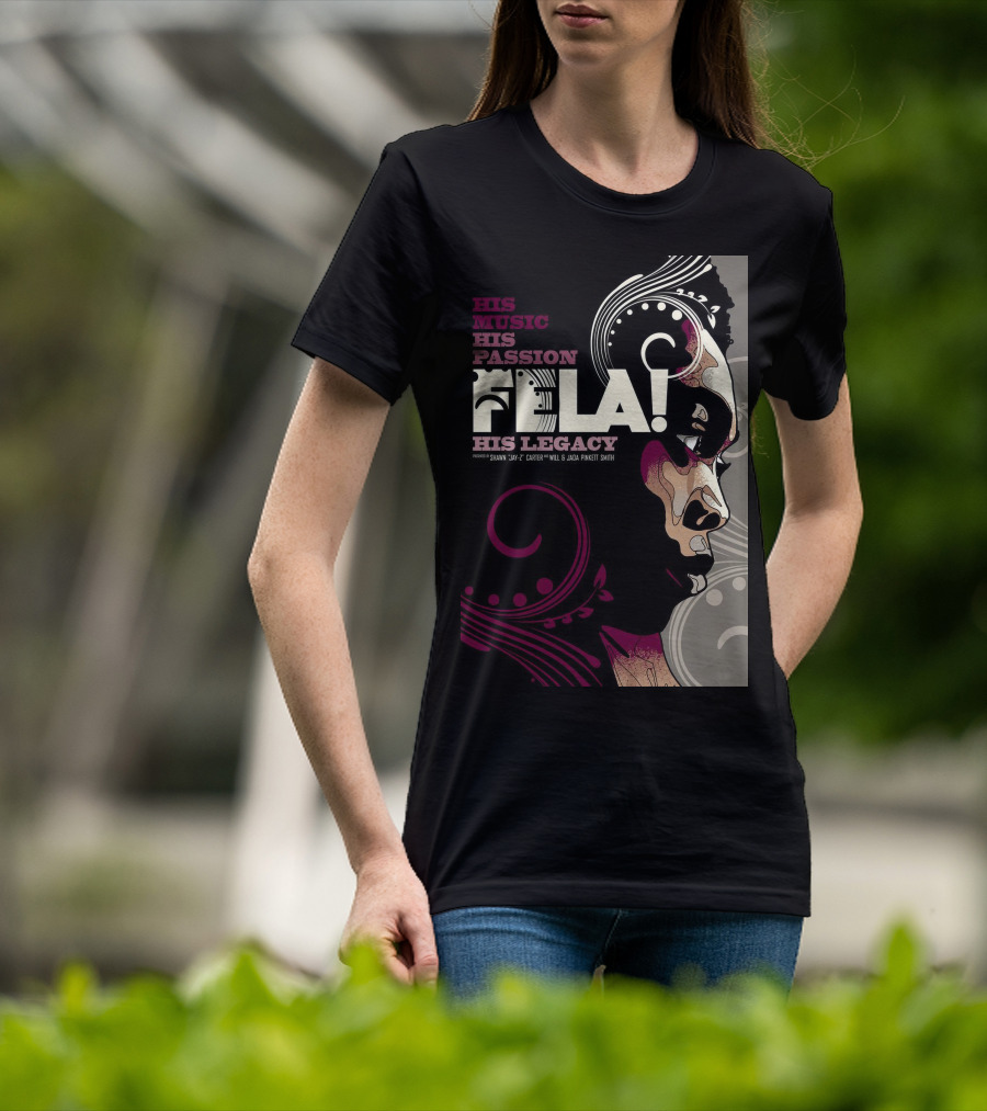 His Music His Passion Fela His Legacy T-Shirt