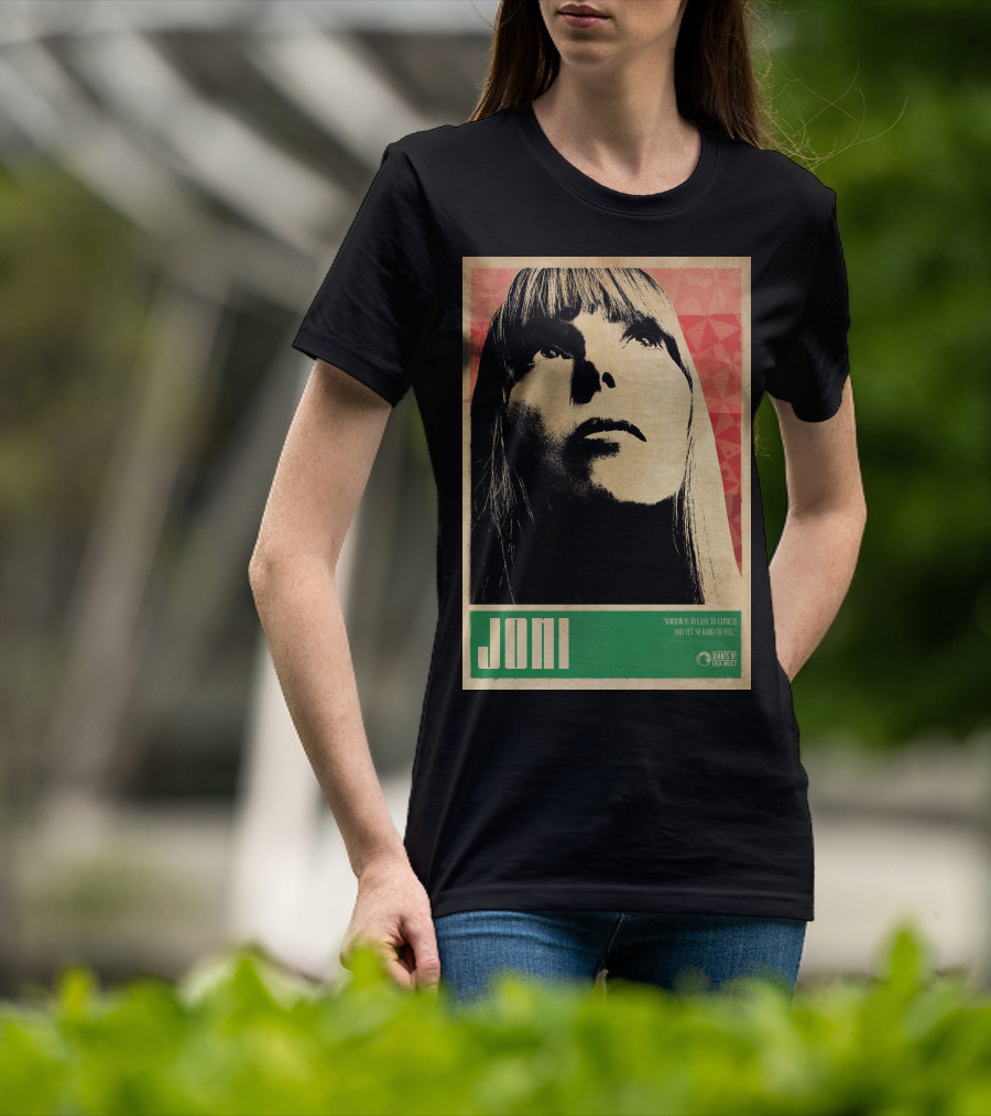 Joni Mitchell Express So Easy To Express So Hard To Feel T-Shirt