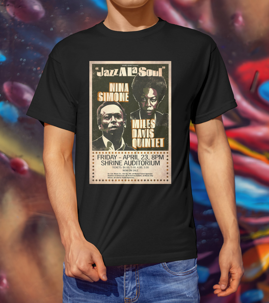 Jazz A La Soul Nina Simone Miles Davis Quintet April 23 Shrine Auditorium T-Shirt