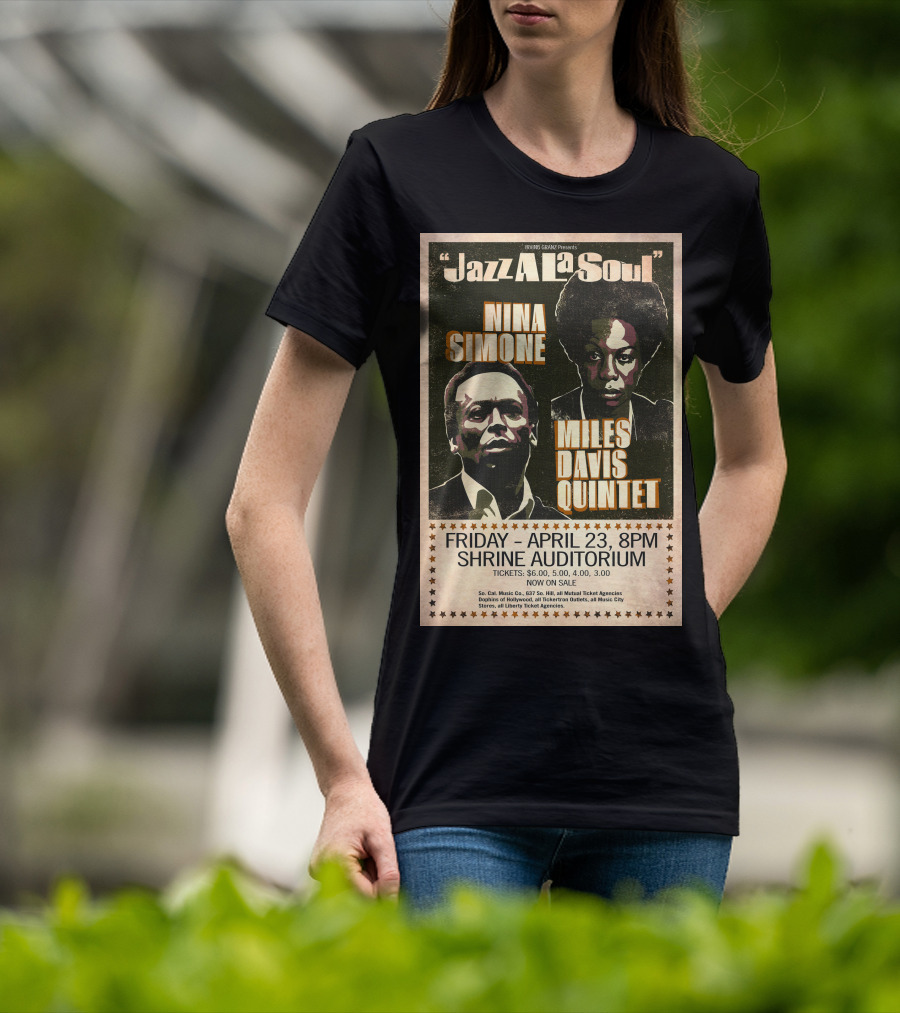 Jazz A La Soul Nina Simone Miles Davis Quintet April 23 Shrine Auditorium T-Shirt