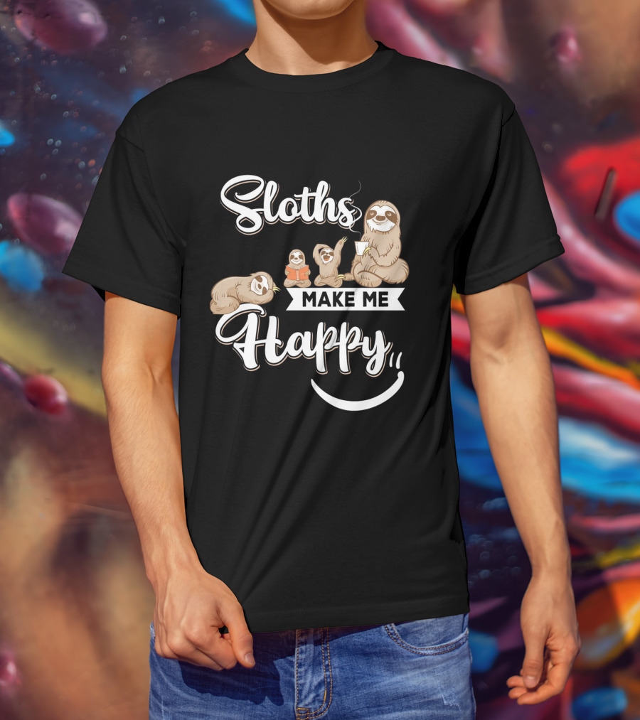 Sloths Make Me Happy T-Shirt