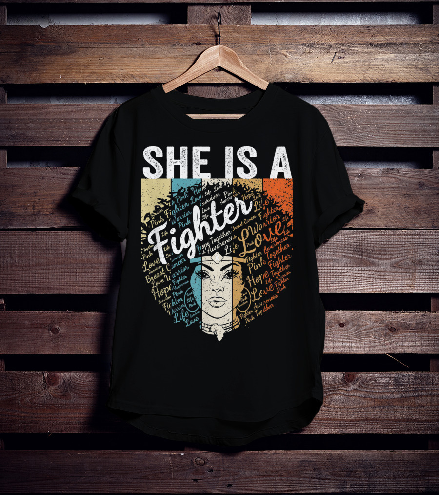 She Is A Fighter Pink Warrior Hope Life Love Breast Cancer Awareness T-Shirt