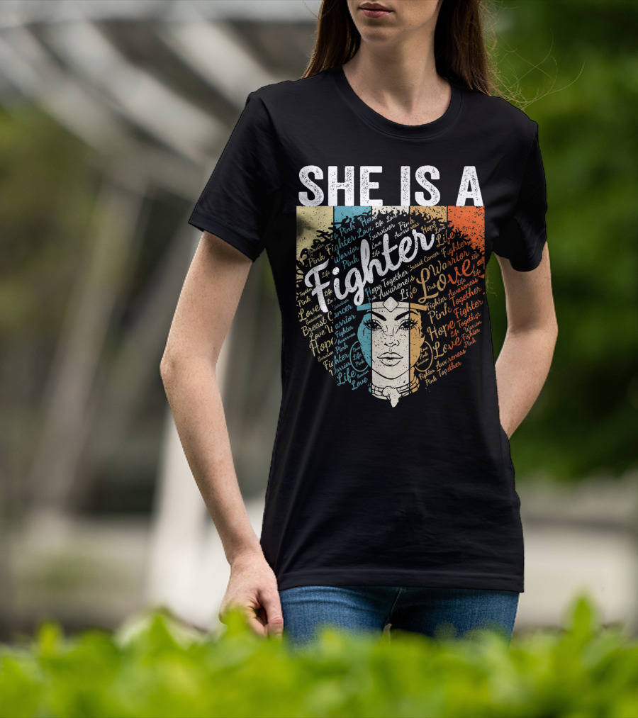 She Is A Fighter Pink Warrior Hope Life Love Breast Cancer Awareness T-Shirt
