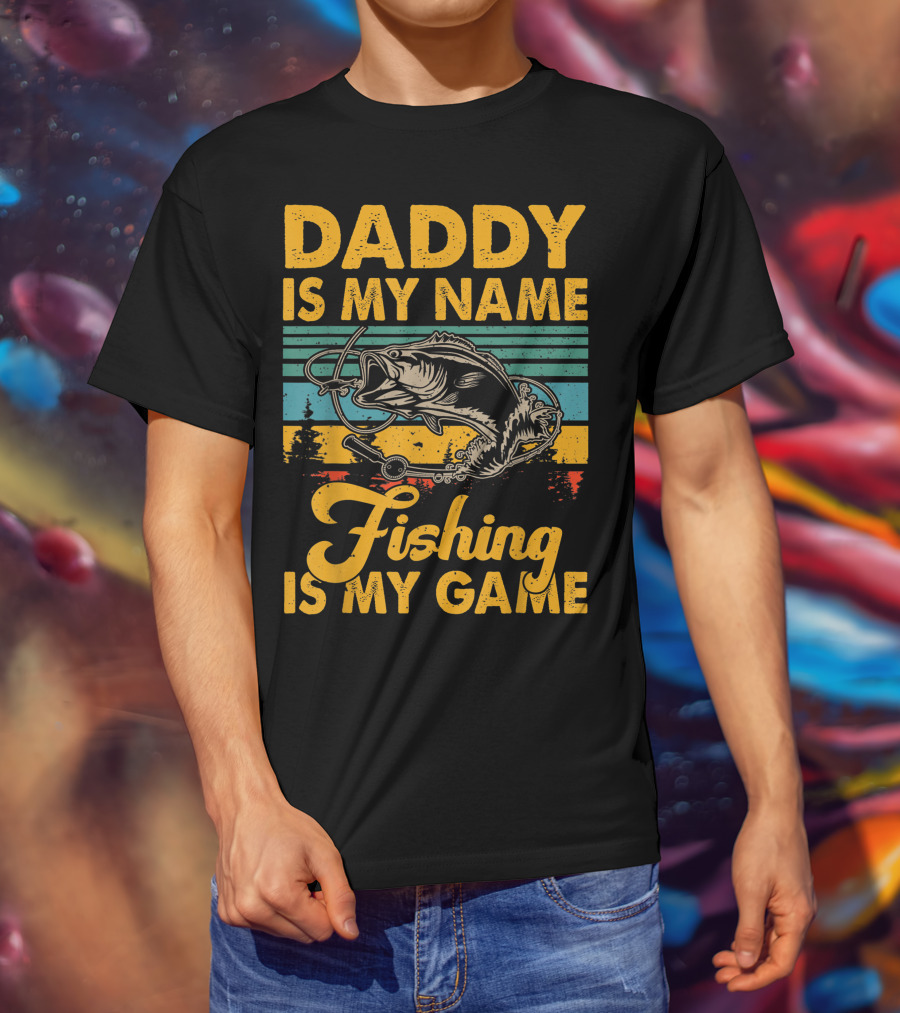 Daddy Is My Name Fishing Is My Game Retro Fishing Enthusiast Bass Catcher T-Shirt
