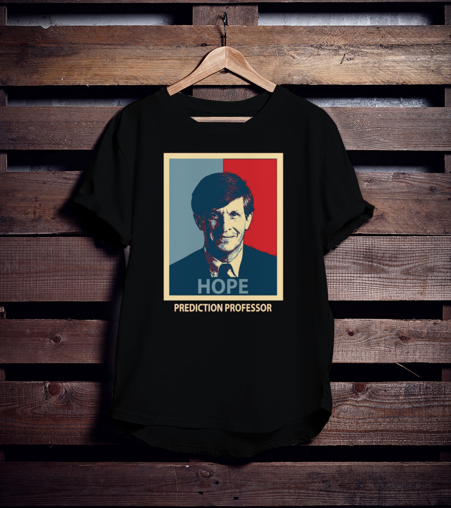 Hope Prediction Professor Allan Lichtman T-Shirt