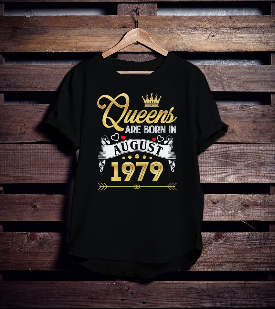 Queens Are Born In August 1979 T-Shirt
