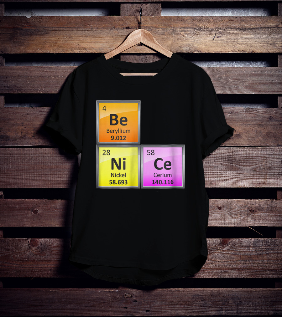 Science Be Ni Ce Periodic Table Elements Beryllium Nickel Cerium T-Shirt