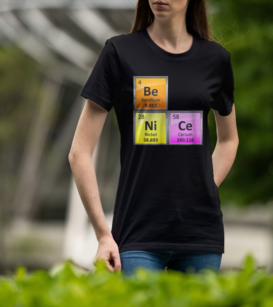 Science Be Ni Ce Periodic Table Elements Beryllium Nickel Cerium T-Shirt