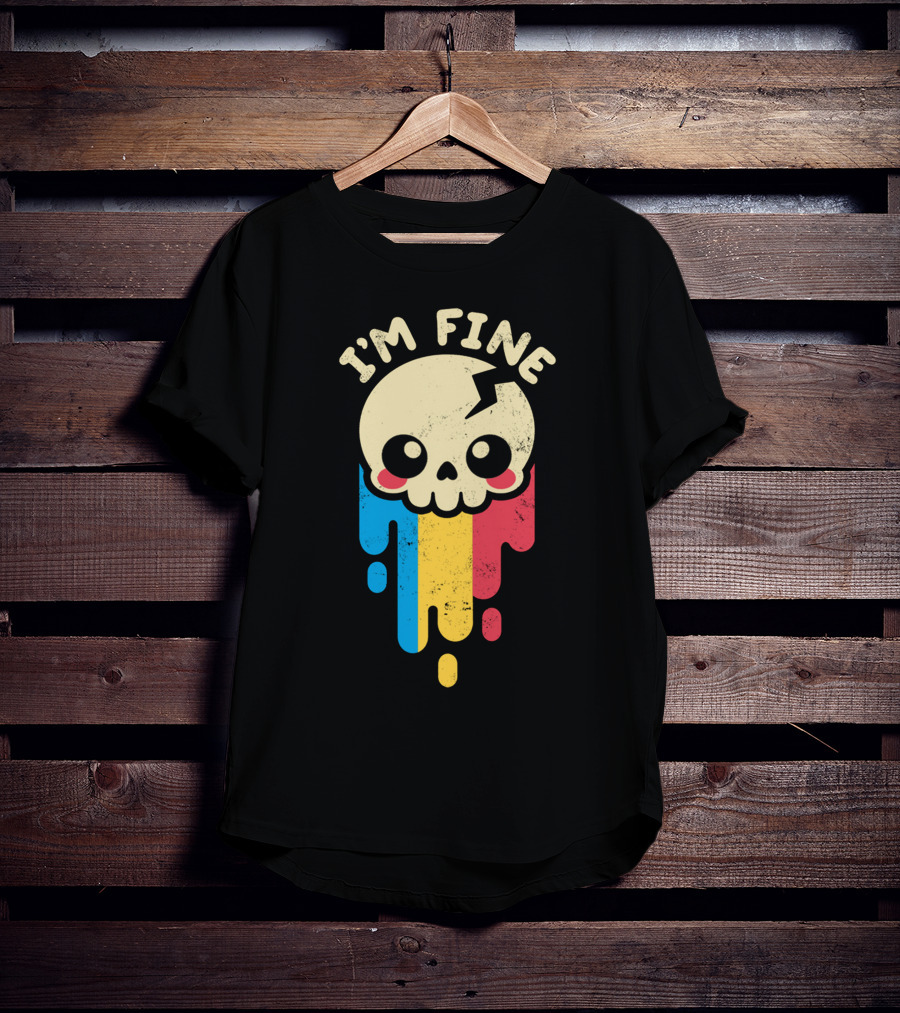 I'm Fine Skull Dripping Colors T-Shirt