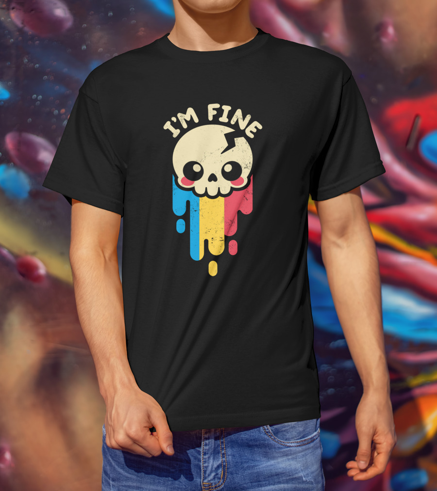 I'm Fine Skull Dripping Colors T-Shirt