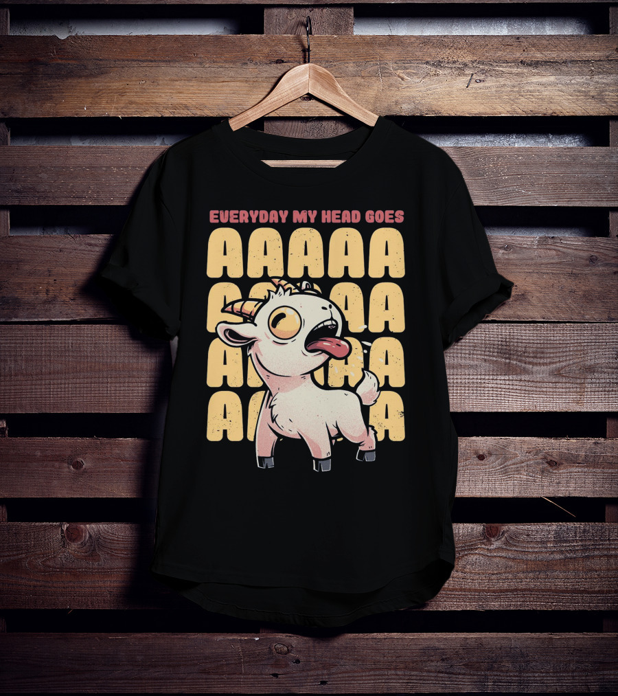 Everyday My Head Goes AAAA Cute Goat T-Shirt