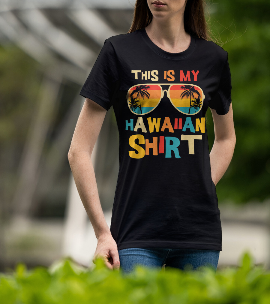 This Is My Hawaiian Shirt Tropical Sunset Sunglasses Palm Trees T-Shirt