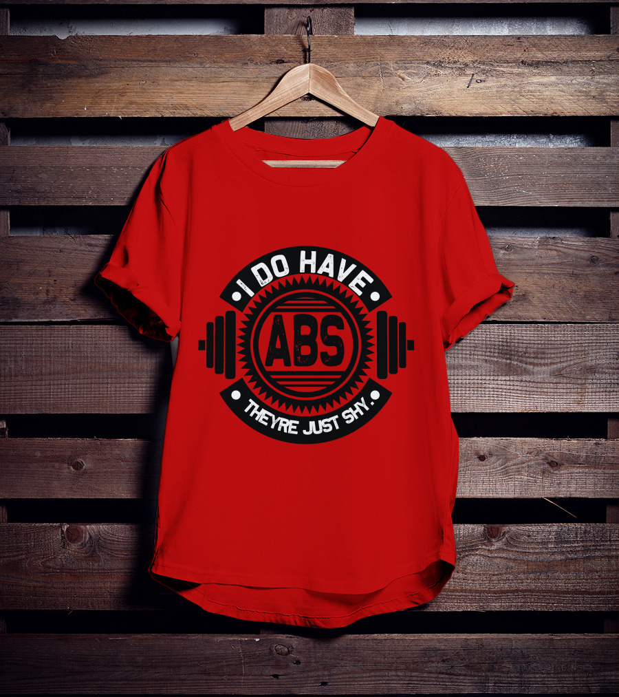 I Do Have ABS They're Just Shy Fitness Humor Weightlifting T-Shirt