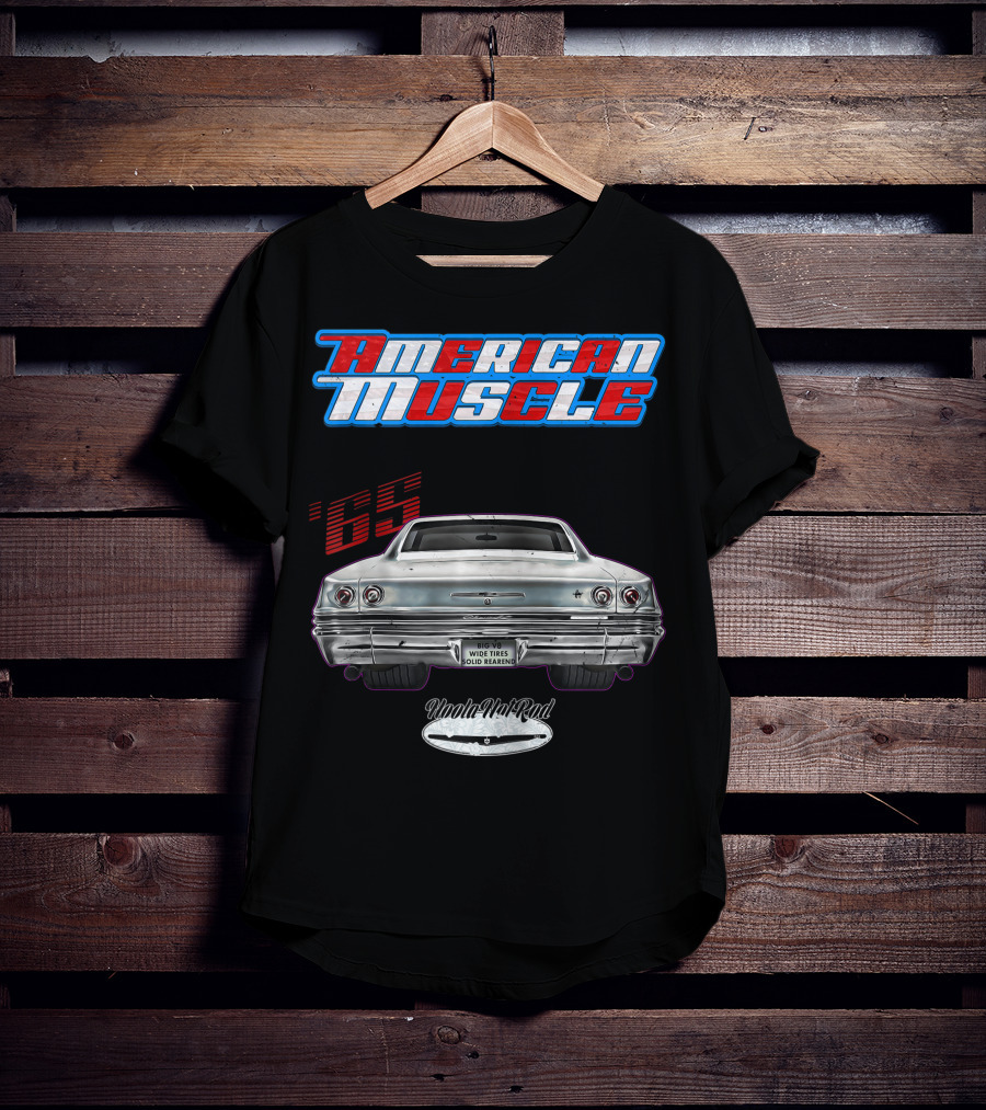 American Muscle '65 Big V8 Wide Tires Solid Rearend Uoola Ha Raa Hot Rod T-Shirt