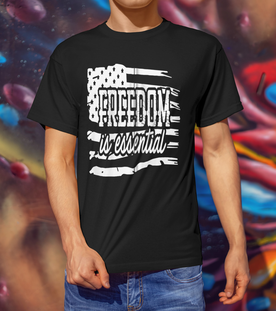 Freedom Is Essential American Flag Patriot USA Decor Zip T-Shirt