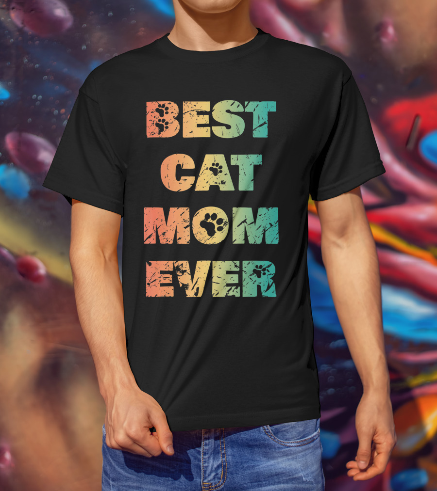 Best Cat Mom Ever Cat Lovers T-Shirt
