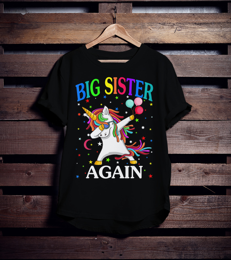 Big Sister Again Unicorn Dabbing Sibling Older Daughter T-Shirt