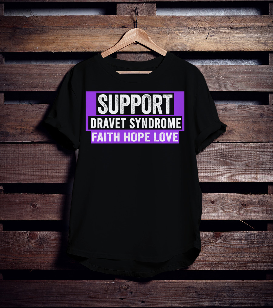 Support Dravet Syndrome Faith Hope Love Dravet Syndrome Awareness T-Shirt