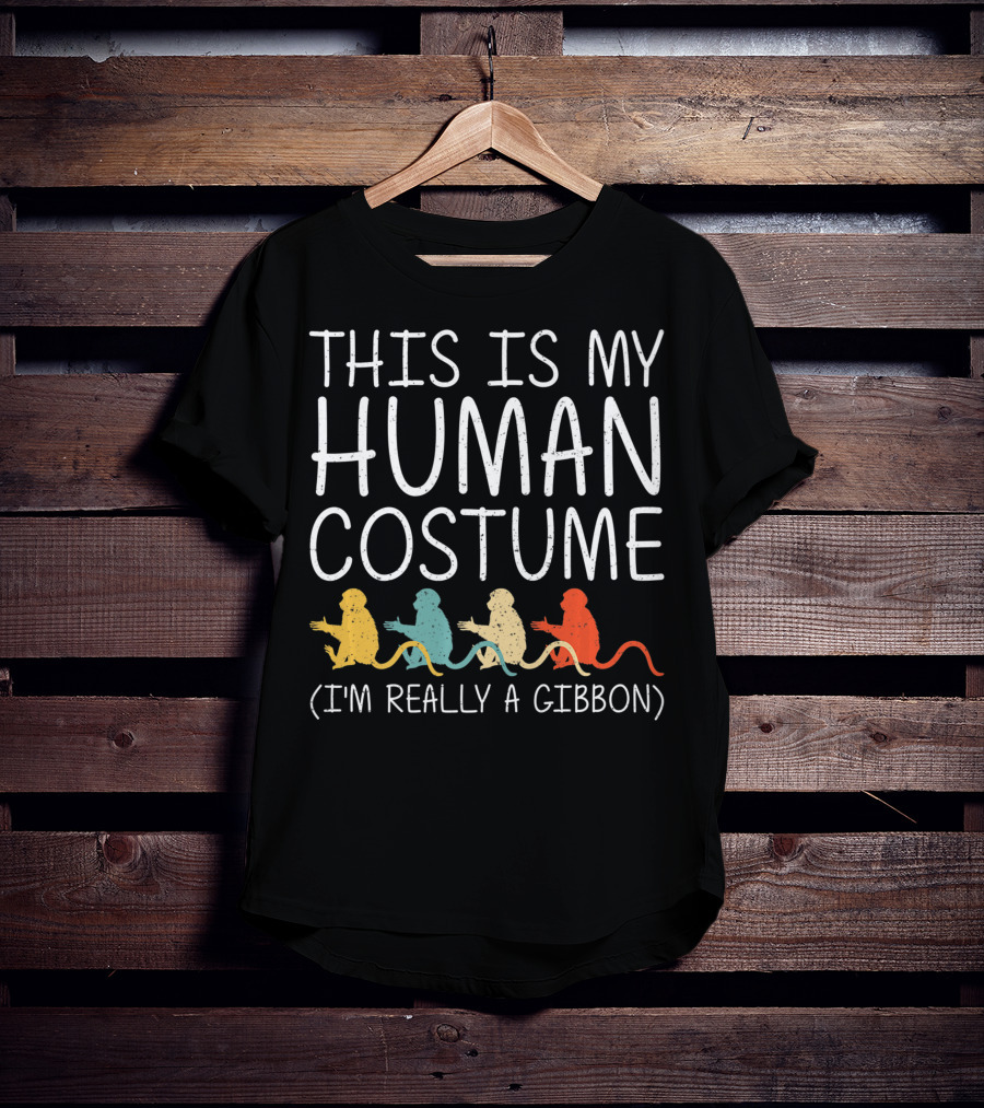 This Is My Human Costume I'm Really A Gibbon Lesser Ape Lar Halloween Easy DIY T-Shirt